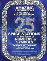 Amazing Illustrations-25 Space Stations of Numbers & Symbols: Adult Coloring Book 1542530210 Book Cover