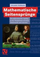 Mathematische Seitensprunge: Ein Unbeschwerter Ausflug in Das Wunderland Zwischen Mathematik Und Literatur 3834826324 Book Cover