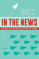 In the News: The Practice of Media Relations in Canada