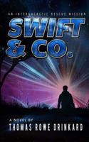 Swift & Co.: An Intergalactic Rescue Mission 1976349672 Book Cover