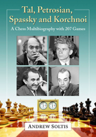 Tal, Petrosian, Spassky and Korchnoi: A Chess Multibiography with 207 Games 1476683646 Book Cover