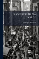 Les Secrets De Ma Valise: Voyages Et Souvenirs 1286618940 Book Cover