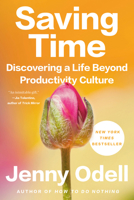 Saving Time: Discovering a Life Beyond the Clock 1529924618 Book Cover