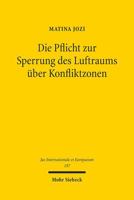 Die Pflicht Zur Sperrung Des Luftraums Uber Konfliktzonen: Eine Untersuchung Der Souveranen Verantwortlichkeit Anlasslich Des Abschusses Von Flug Mh17 ... Internationale Et Europaeum) 3161619099 Book Cover