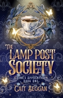 The Lamp Post Society (Time's Apprentice) B0H8RQHDR3 Book Cover