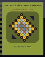Mathematical Recurrence Relations: Visual Mathematics Series 1481219278 Book Cover