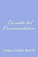 La notte del Commendatore 1478245670 Book Cover