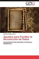 Apuntes Para Facilitar La Recoleccion de Datos 3845497068 Book Cover