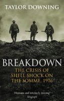 Breakdown: The Crisis of Shell Shock on the Somme 0349141010 Book Cover