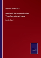 Handbuch der österreichischen Verwaltungs-Gesetzkunde: Zweiter Band 3375076002 Book Cover