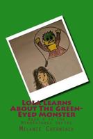 Lola Learns about the Green-Eyed Monster: Book 4 in the Mindfulness Series 1534741135 Book Cover