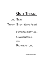 Gott thront und Sein Thron steht ewig fest: Herrscherstuhl, Gnadenstuhl und Richterstuhl (German Edition) 381924722X Book Cover