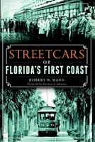 Streetcars of Florida's First Coast 1626197075 Book Cover