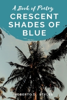 Crescent Shade of Blue 1387213326 Book Cover