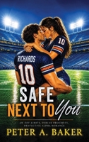 Safe Next To You: An Off-Limits, Forced Proximity, Protective Alpha Romance B0HDWM69KN Book Cover