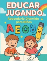 EDUCAR JUGANDO: LIBRO PARA NIÑOS (Spanish Edition) B0FLKJTPZB Book Cover
