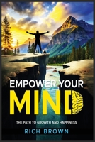 Empower Your Mind B0F8BBKFYH Book Cover