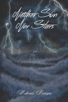 Neither Sun Nor Stars B08D4VRMWY Book Cover