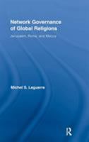 Network Governance of Global Religions: Jerusalem, Rome, and Mecca 0415849039 Book Cover