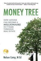 Money Tree: How Anyone can Become a Millionaire in Five Years Through Real Estate 098799431X Book Cover