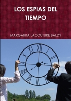 LOS ESPIAS DEL TIEMPO 1471770303 Book Cover