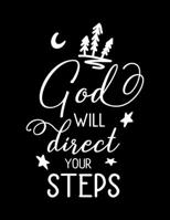God will direct your Steps: Scketchbook with Bible verse Psalm 37.23 - (Large Blank Pages, 110 pages, 8.5 in x 11 in) 1674322763 Book Cover