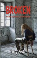 Broken: The Life and Times of Erik Daniels 099830719X Book Cover