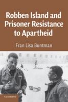 Robben Island and Prisoner Resistance to Apartheid 0521007828 Book Cover