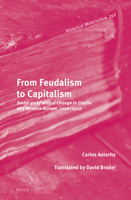 From Feudalism to Capitalism: Social and Political Change in Castile and Western Europe, 1250-1520 900425837X Book Cover