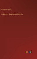 Le Ragioni Supreme dell'Istoria 1141222663 Book Cover