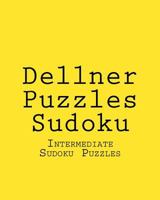 Dellner Puzzles Sudoku: Intermediate Sudoku Puzzles 1477489908 Book Cover