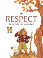 Respect: Rip Van Winkle We Love Our Earth 194749824X Book Cover