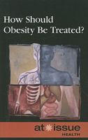 How Should Obesity Be Treated? 0737744235 Book Cover