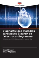 Diagnostic des maladies cardiaques à partir de l'électrocardiogramme (French Edition) 6207596021 Book Cover