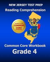 NEW JERSEY TEST PREP Reading Comprehension Common Core Workbook Grade 4: Covers the Literature and Informational Text Reading Standards 1500451789 Book Cover