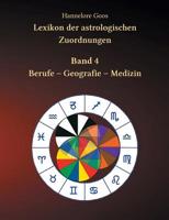 Lexikon der astrologischen Zuordnungen Band 4: Berufe - Geografie - Medizin 3749431000 Book Cover