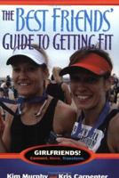 The Best Friends' Guide to Getting Fit (Capital Ideas) 1933102004 Book Cover