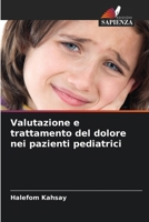 Valutazione e trattamento del dolore nei pazienti pediatrici (Italian Edition) 6208137136 Book Cover