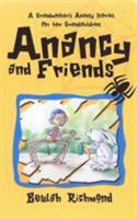 Anancy and Friends: A Grandmother's Anancy Stories for Her Grandchildren 9768184485 Book Cover