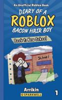 New School (Diary of a Bacon Hair Boy, Book 1) (Diary of a Roblox Bacon Hair Boy) 1960927000 Book Cover