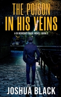 The Poison In His Veins 1838499369 Book Cover