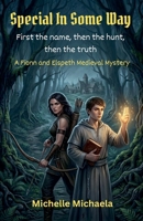 Special In Some Way (Special in Some Way: A Fionn and Elspeth Medieval Mystery) B0HGF1PLT2 Book Cover