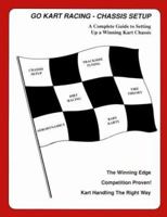 Go-Kart Racing Chassis Setup 0960506845 Book Cover