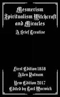 Mesmerism, Spiritualism, Witchcraft, and Miracles: A Brief Treatise 1975645286 Book Cover