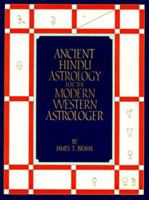 Ancient Hindu Astrology for the Modern Western Astrologer 0935895043 Book Cover