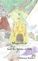 Magnifica: And the Spirits of Life B08P3JTQ3Q Book Cover
