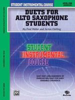 Duets for Alto Saxophone Students: Level One (Elementary) 0757908578 Book Cover