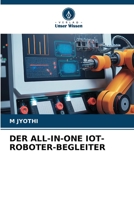 DER ALL-IN-ONE IOT-ROBOTER-BEGLEITER 6206354210 Book Cover