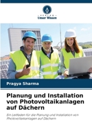 Planung und Installation von Photovoltaikanlagen auf Dächern (German Edition) 6209942938 Book Cover