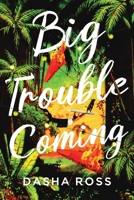 Big Trouble Coming: An accidental adventure of love and mayhem in Sri Lanka 0987506358 Book Cover